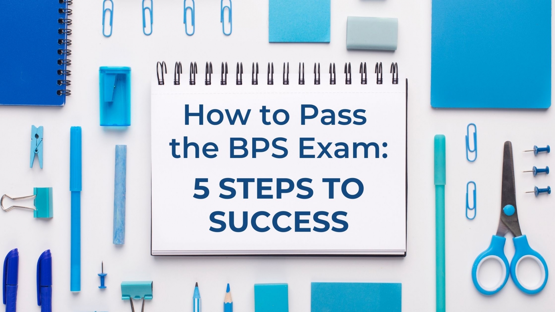 Blog How to Pass One of the BPS Exams 5 Steps